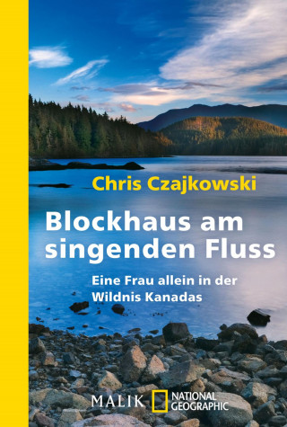 Chris Czajkowski: Blockhaus am singenden Fluss
