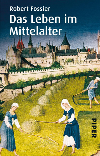Robert Fossier: Das Leben im Mittelalter
