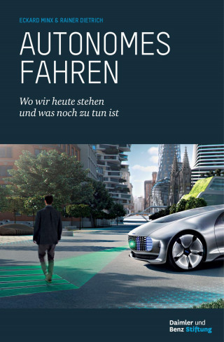 Eckard Minx, Rainer Dietrich: Autonomes Fahren