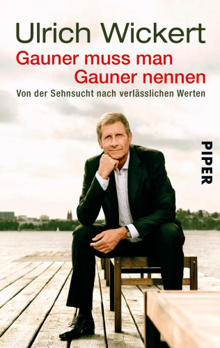 Ulrich Wickert: Gauner muss man Gauner nennen