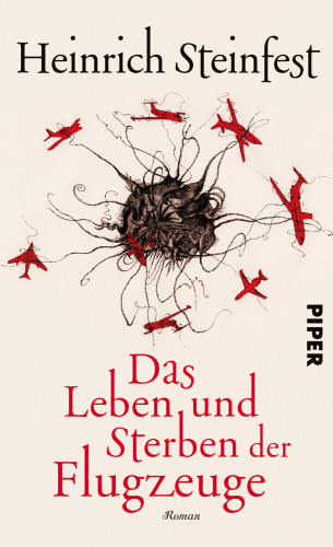 Heinrich Steinfest: Das Leben und Sterben der Flugzeuge