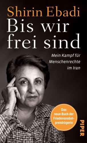 Shirin Ebadi: Bis wir frei sind