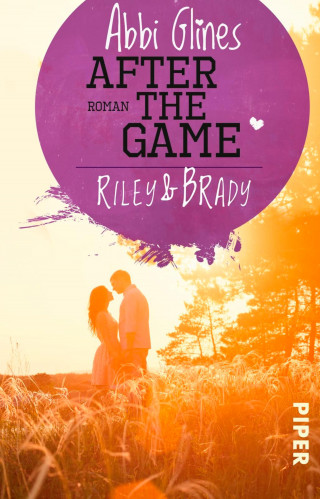Abbi Glines: After the Game – Riley und Brady