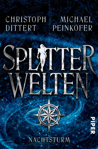 Michael Peinkofer, Christoph Dittert: Splitterwelten