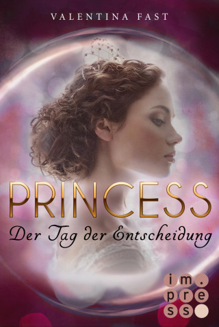 Valentina Fast: Royal: Princess. Der Tag der Entscheidung (Royal-Spin-off)