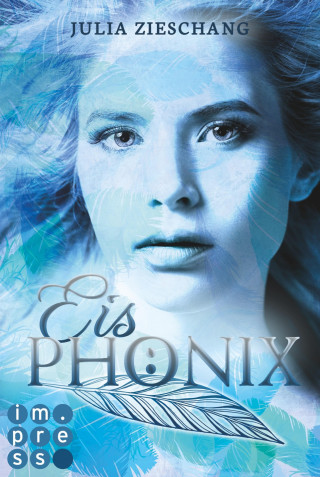 Julia Zieschang: Eisphönix (Die Phönix-Saga 2)