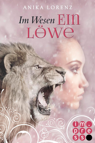 Anika Lorenz: Im Wesen ein Löwe (Heart against Soul 5)