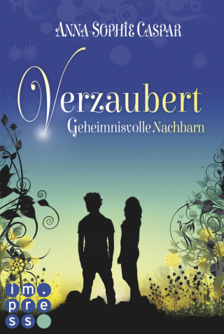 Anna-Sophie Caspar: Verzaubert 1: Geheimnisvolle Nachbarn