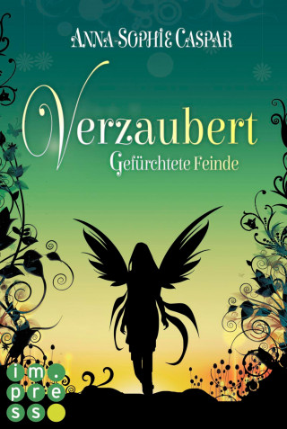 Anna-Sophie Caspar: Verzaubert 3: Gefürchtete Feinde