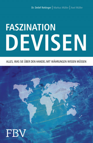 Detlef Rettinger, Markus Müller: Faszination Devisen