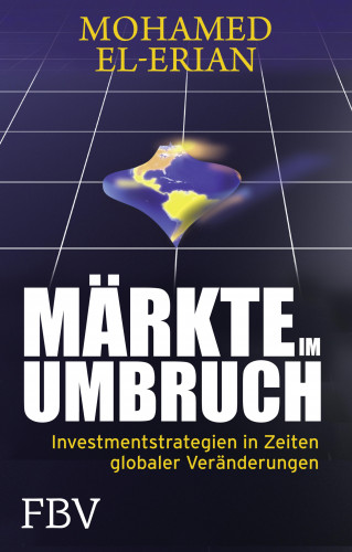 Mohamed El-Erian: Märkte im Umbruch