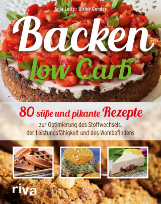 Anja Leitz, Ulrike Gonder: Backen Low Carb