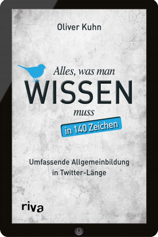 Oliver Kuhn: Alles, was man wissen muss – in 140 Zeichen