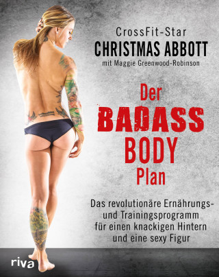 Christmas Abbott: Der Badass-Body-Plan