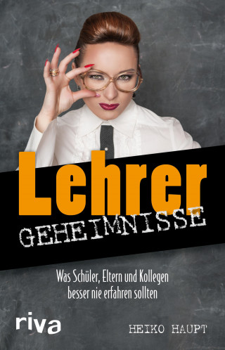 Heiko Haupt: Lehrer-Geheimnisse