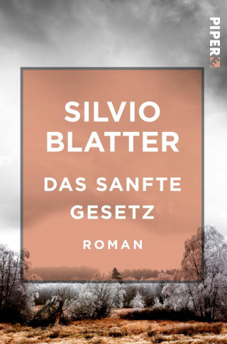 Silvio Blatter: Das sanfte Gesetz