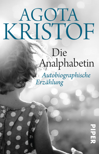 Agota Kristof: Die Analphabetin