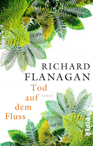 Richard Flanagan: Tod auf dem Fluss