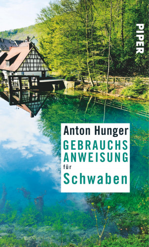 Anton Hunger: Gebrauchsanweisung für Schwaben