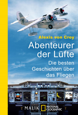 Alexis von Croy: Abenteurer der Lüfte