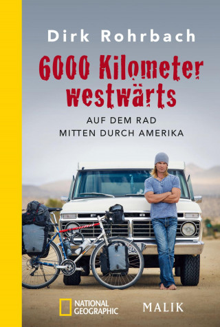 Dirk Rohrbach: 6000 Kilometer westwärts