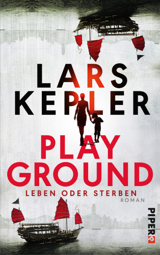 Lars Kepler: Playground – Leben oder Sterben