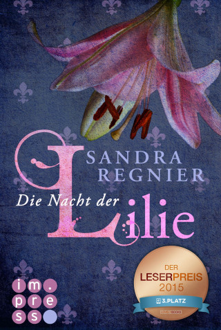 Sandra Regnier: Die Lilien-Serie 2: Die Nacht der Lilie