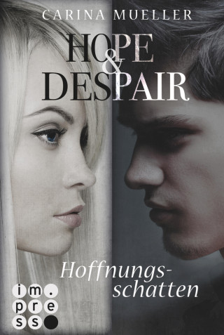 Carina Mueller: Hope & Despair 1: Hoffnungsschatten