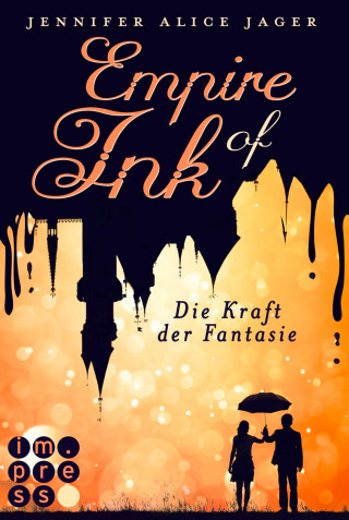 Jennifer Alice Jager: Empire of Ink 1: Die Kraft der Fantasie