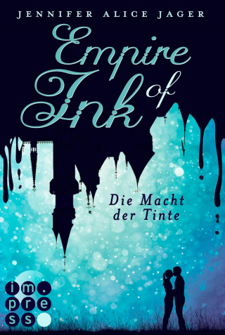 Jennifer Alice Jager: Empire of Ink 2: Die Macht der Tinte