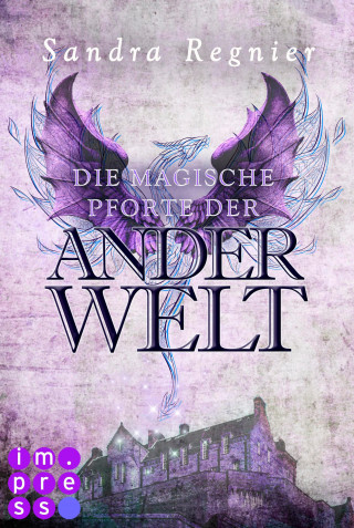 Sandra Regnier: Die Pan-Trilogie: Die magische Pforte der Anderwelt (Pan-Spin-off 1)