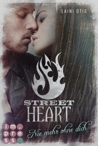 Laini Otis, Cat Dylan: Street Heart. Nie mehr ohne dich (Street Stories 2)