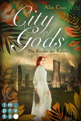 Alia Cruz: City of Gods. Die Kinder der Kelten