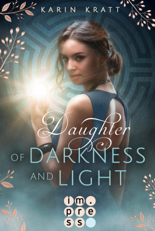 Karin Kratt: Daughter of Darkness and Light. Schattenprophezeiung