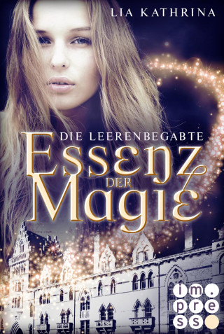 Lia Kathrina: Essenz der Magie 1: Die Leerenbegabte