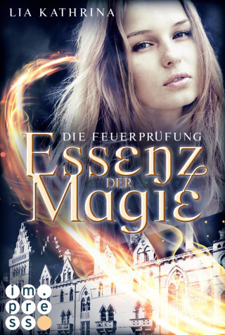 Lia Kathrina: Essenz der Magie 2: Die Feuerprüfung