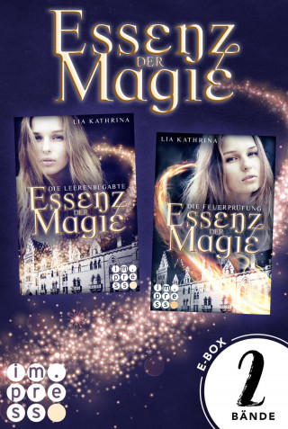 Lia Kathrina: Essenz der Magie: Alle Bände der zauberhaften Dilogie in einer E-Box!