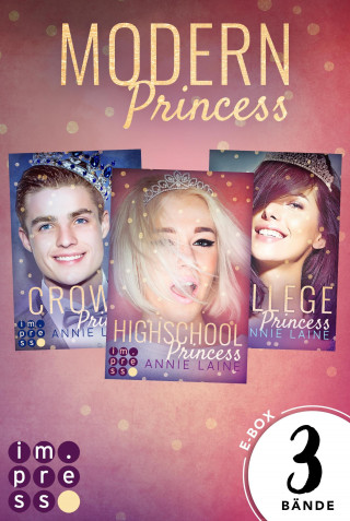 Annie Laine: Alle Bände der »Modern Princess«-Reihe in einer E-Box! (Modern Princess)