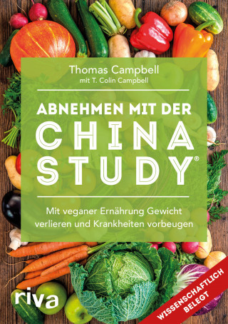 Thomas Campbell: Abnehmen mit der China Study®
