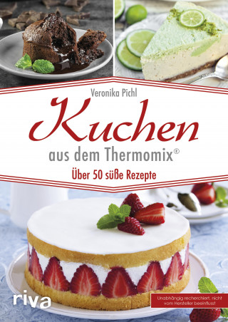 Veronika Pichl: Kuchen aus dem Thermomix®