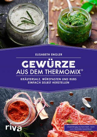 Elisabeth Engler: Gewürze aus dem Thermomix®