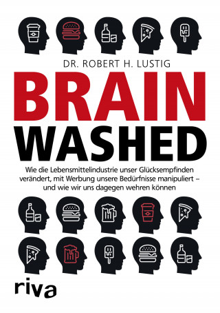 Robert H. Lustig: Brainwashed
