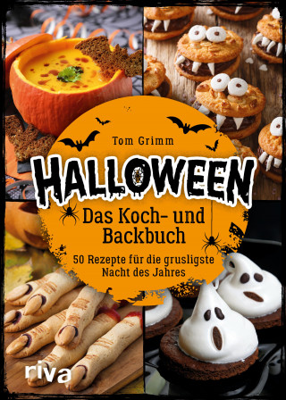 Tom Grimm: Halloween. Das Koch- und Backbuch