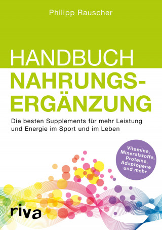 Philipp Rauscher: Handbuch Nahrungsergänzung