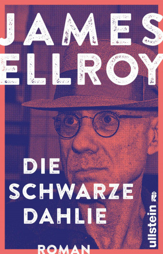 James Ellroy: Black Dahlia - Die schwarze Dahlie