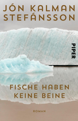 Jón Kalman Stefánsson: Fische haben keine Beine
