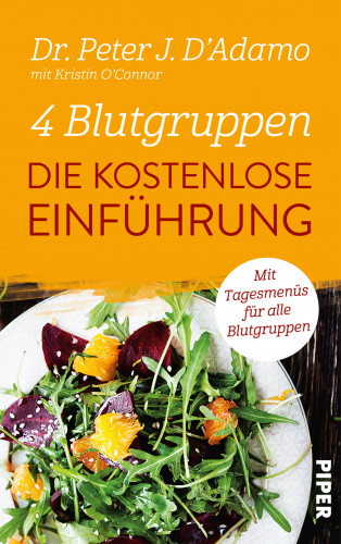 Peter J. D'Adamo, Kristin O'Connor: 4 Blutgruppen - Die kostenlose Einführung