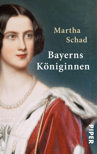 Martha Schad: Bayerns Königinnen