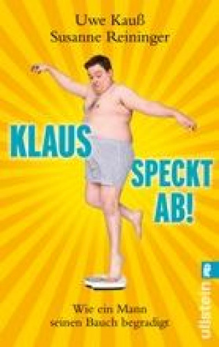 Susanne Reininger, Uwe Kauß: Klaus speckt ab