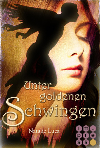 Natalie Luca: Nathaniel und Victoria 1: Unter goldenen Schwingen